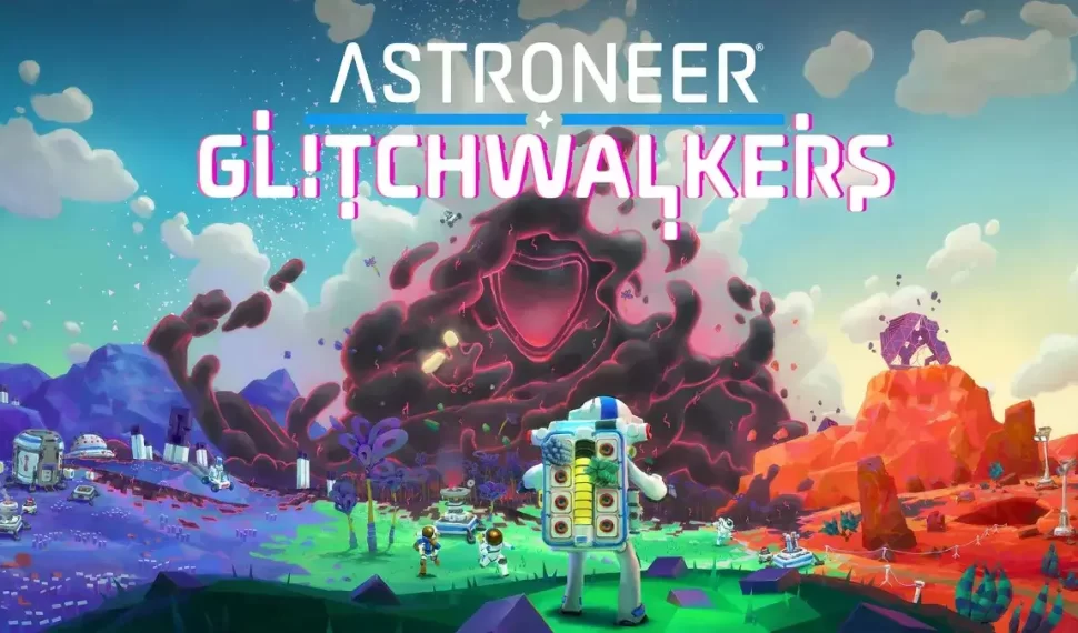 科幻沙盒人氣作《Astroneer》首個 DLC「Glitchwalkers」今日正式上線