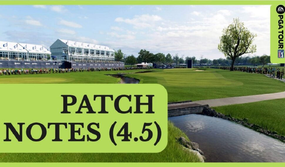 EA SPORTS《PGA TOUR》版本更新 4.5 媒體通知 EA SPORTS《PGA TOUR》——版本更新 4.5 將帶來 60 FPS 模式以及更多內容