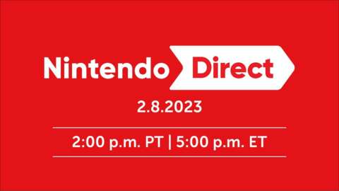 Nintendo Direct 確認將於 2 月 8 日舉行，將包括“大約 40 分鐘”的新信息