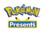 Pokemon Presents Rivestream宣布了2月27日